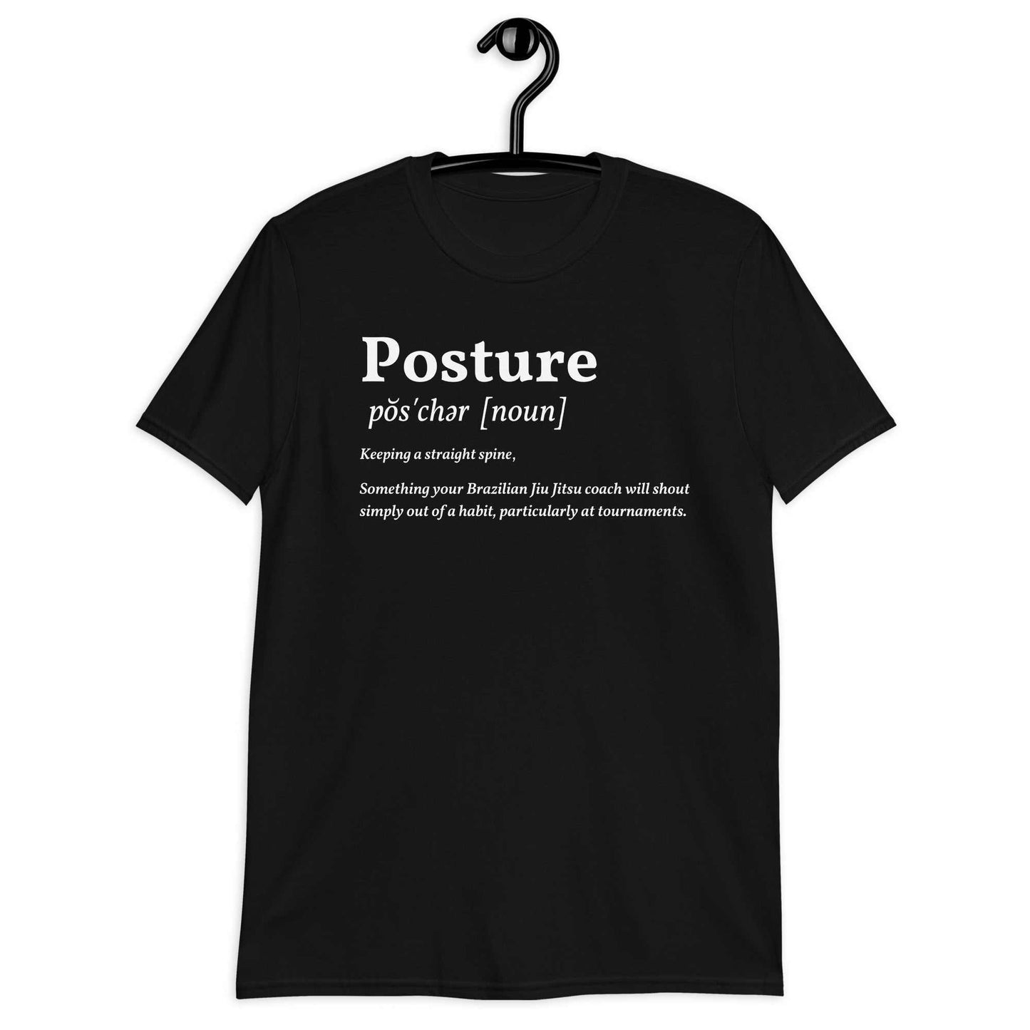 Unisex black BJJ t-shirt with "Posture" definition, soft and durable.