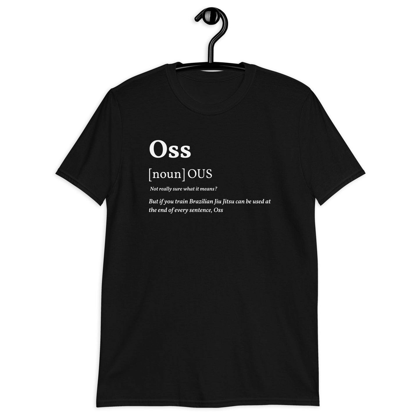 Unisex t-shirt displaying BJJ Meanings and "Oss" definition, black, short-sleeve, cotton.