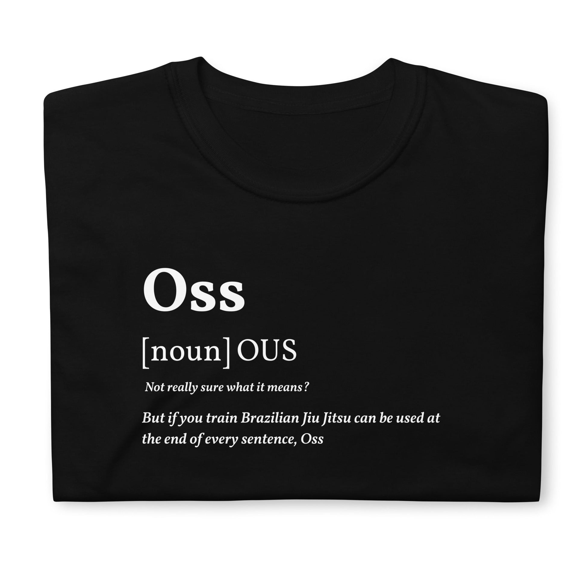 BJJ Meanings unisex t-shirt with "Oss" text design, black short-sleeve.