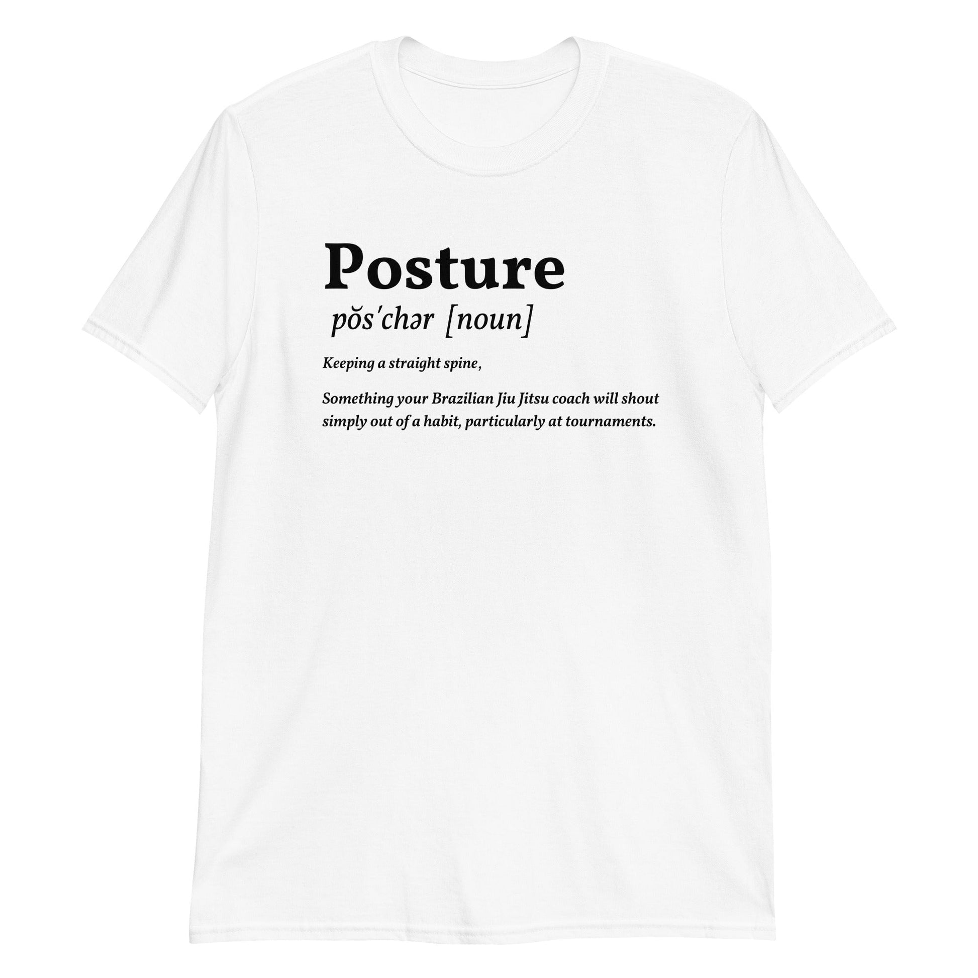 Posture BJJ Meanings short-sleeve unisex t-shirt, white, 100% ring-spun cotton, durable double stitching.