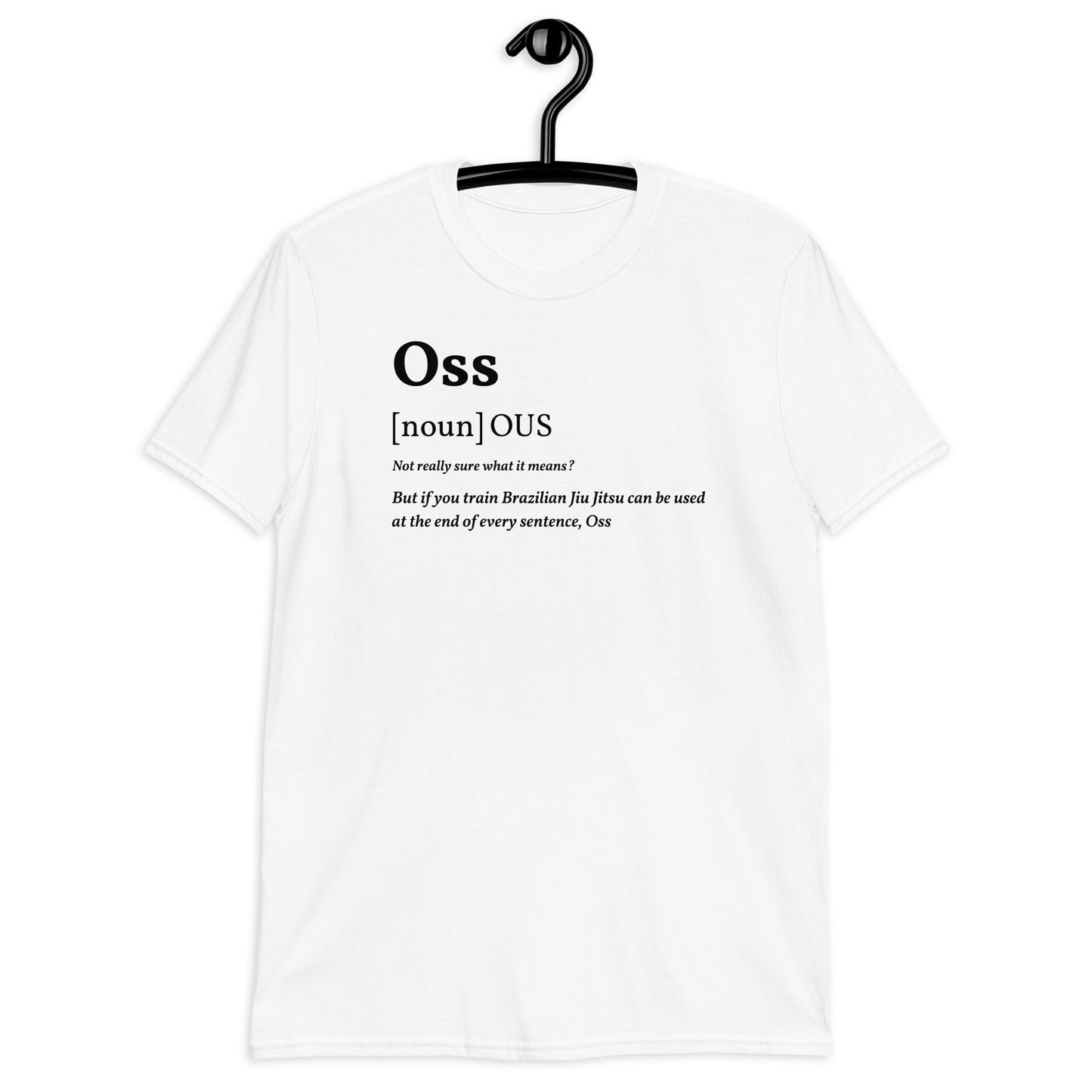 Oss BJJ Meaning unisex white short-sleeve t-shirt, 100% cotton, durable stitching.